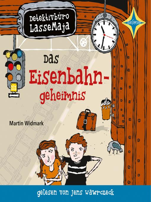 Title details for Detektivbüro LasseMaja--Das Eisenbahngeheimnis by Martin Widmark - Available